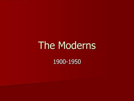 The Moderns 1900-1950. Origins “The Great War”: WWI changed the American voice in fiction “The Great War”: WWI changed the American voice in fiction At.