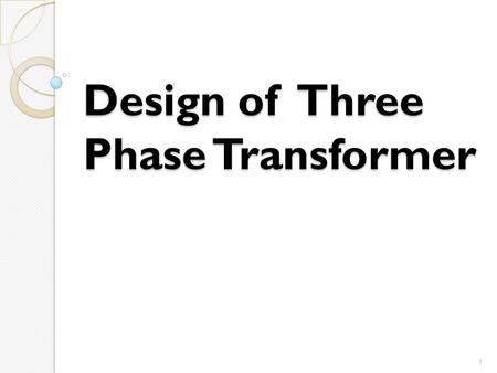 Design of Three Phase Transformer