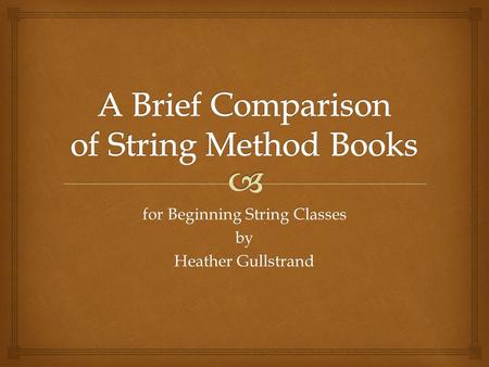 For Beginning String Classes by Heather Gullstrand.