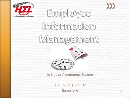 In-House Attendance System HTL Co India Pvt. Ltd Bangalore 1.