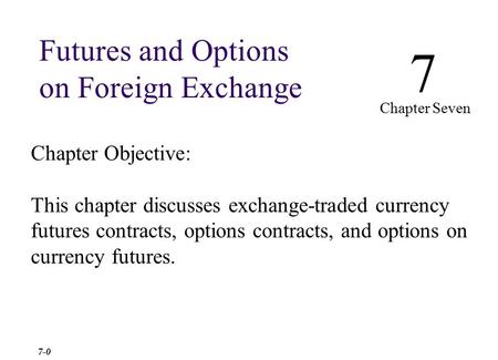 Chapter Outline Futures Contracts: Preliminaries