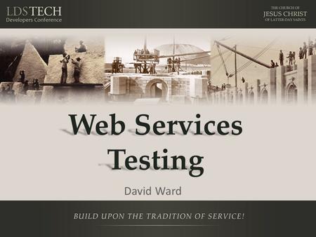 Web Services Testing David Ward. Something To Consider Eight to Eighty Information and Communications Systems Department (ICS) Over 5 years.