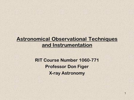 Astronomical Observational Techniques and Instrumentation