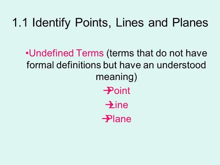 1.1 Identify Points, Lines and Planes