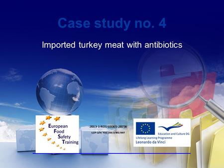 Case study no. 4 Imported turkey meat with antibiotics.