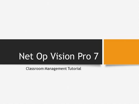 Net Op Vision Pro 7 Classroom Management Tutorial.