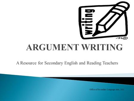 A Resource for Secondary English and Reading Teachers Office of Secondary Language Arts, 2011.