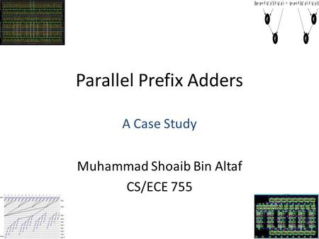 Parallel Prefix Adders A Case Study