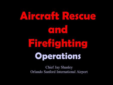 Aircraft Rescue and Firefighting