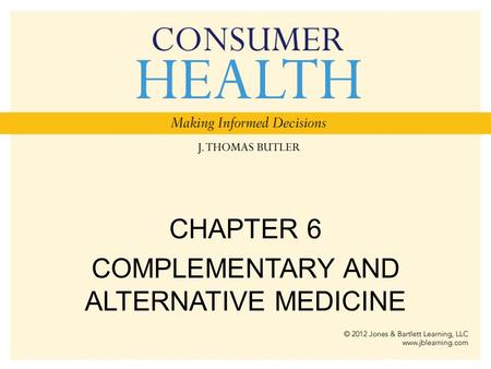 CHAPTER 6 COMPLEMENTARY AND ALTERNATIVE MEDICINE