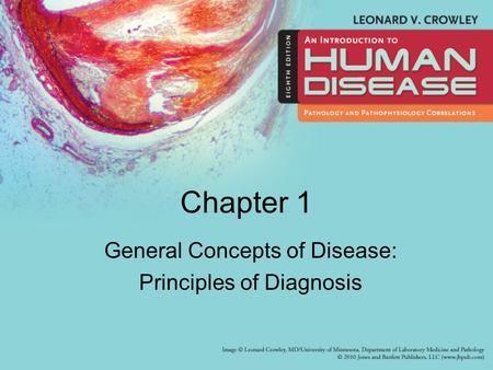 Chapter 1 General Concepts of Disease: Principles of Diagnosis.