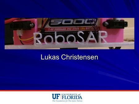 Lukas Christensen. RoboSAR Hardware Novelda Impulse Radar used to detect movement with high range resolution Novelda Impulse Radar used to detect movement.