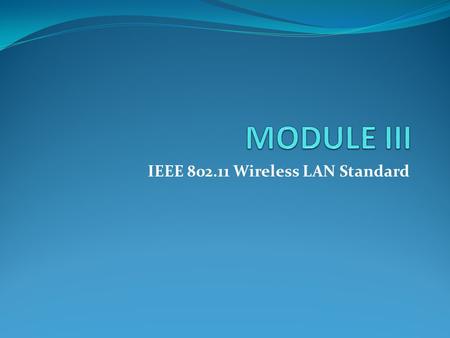 IEEE Wireless LAN Standard