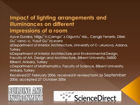 Ays-e Duraka, Nilgu¨ n Camgo¨ z Olguntu¨ rkb,, Cengiz Yenerb, Dilek Gu¨ venc- c, Yusuf Gu¨ rc-ınara aDepartment of Interior Architecture, University of.