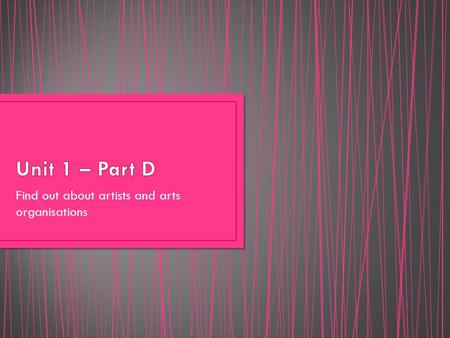 Find out about artists and arts organisations. This is my research for universities, colleges and possible job options This will range from sixth forms.