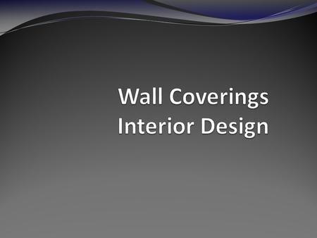 1. When choosing a wall covering, it is essential to consider the color involved, the condition of the walls and the function of the room. 2.