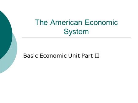 The American Economic System