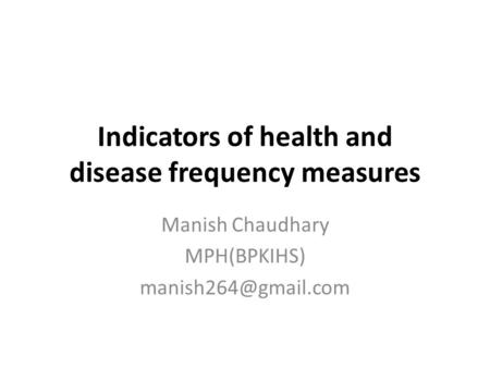 Indicators of health and disease frequency measures