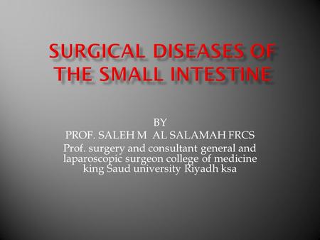 SURGICAL DISEASES OF THE SMALL INTESTINE