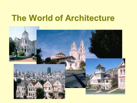 The World of Architecture