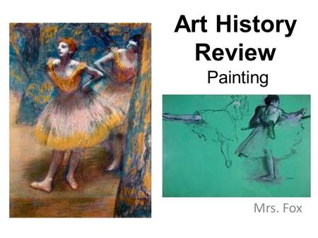 Art History Review Painting Mrs. Fox. 1 2. Who is the other artist we studied who was Jackson Pollock’s teacher?