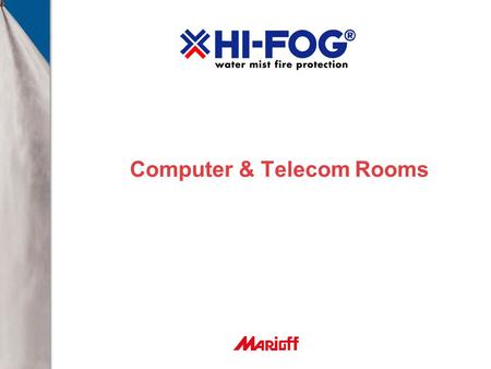 Computer & Telecom Rooms. 2 Business or building protection ? BUSINESS PROTECTION  Smoke is the problem  Small and Medium Size (