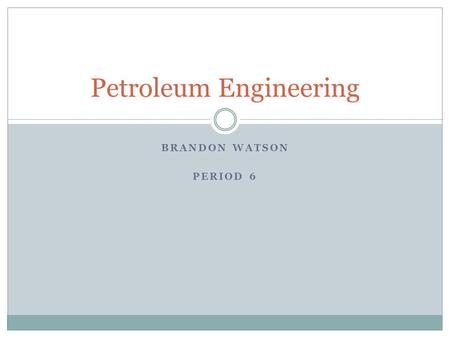 Petroleum Engineering