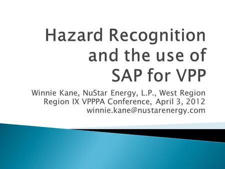 Winnie Kane, NuStar Energy, L.P., West Region Region IX VPPPA Conference, April 3, 2012