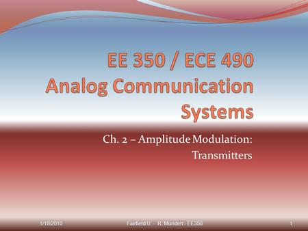 EE 350 / ECE 490 Analog Communication Systems