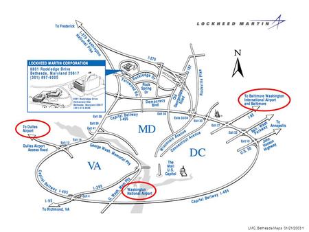 LMC, Bethesda Maps 01/21/2003 1. LMC, Bethesda Maps 01/21/2003 2 Lockheed Martin Headquarters 6801 Democracy Center 6901 ROCK SPRING DR OLD GEORGETOWN.