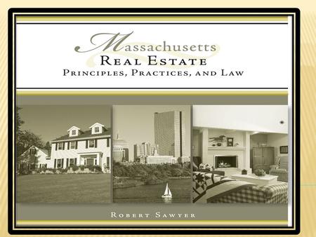 © 2009 South-Western, Cengage Learning  TENANTS-IN-COMMON  law presumes tenant-in-common unless clearly otherwise  always inheritable, mortgageable.