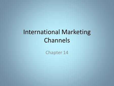 International Marketing Channels