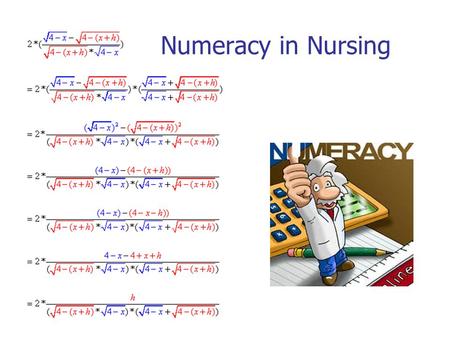 Numeracy in Nursing. Copyright © ijc2003 Numeracy.