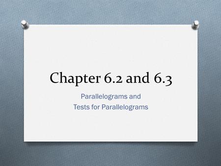 Parallelograms and Tests for Parallelograms