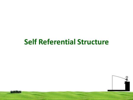 Self Referential Structure. A structure may not contain a member of its own type. struct check { int item; struct check n; // Invalid };