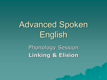 Advanced Spoken English