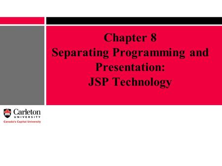 Chapter 8 Separating Programming and Presentation: JSP Technology.