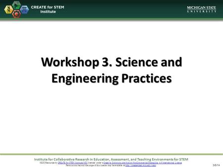 Institute for Collaborative Research in Education, Assessment, and Teaching Environments for STEM NGSS Resources by CREATE for STEM Institute MSU licensed.