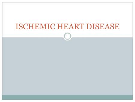 ISCHEMIC HEART DISEASE. Coronary arteries  Left coronary artery supplies:  Left ventricle  Interventricular septum  Part of right ventricle.