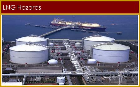 LNG Hazards.