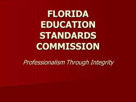 FLORIDA EDUCATION STANDARDS COMMISSION