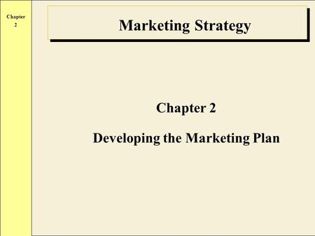 Developing the Marketing Plan