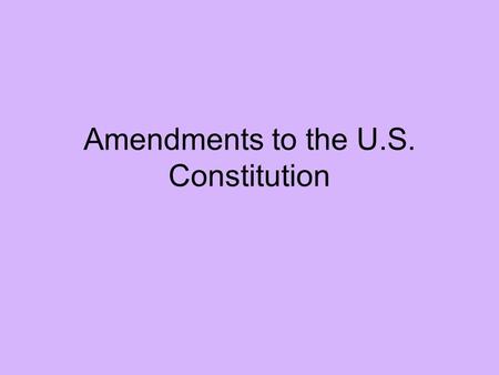 Amendments to the U.S. Constitution