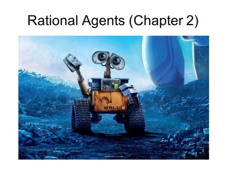 Rational Agents (Chapter 2)