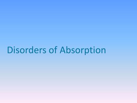 Disorders of Absorption