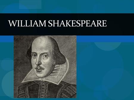 WILLIAM SHAKESPEARE. Life He was born on April 23, 1564 in Stratford-upon- Avon, England. He was the oldest of the five surviving children of John Shakespeare.