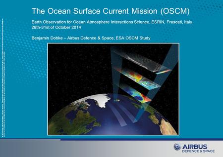 © 2014 Airbus Defence and Space – All rights reserved. The reproduction, distribution and utilization of this document as well as the communication of.