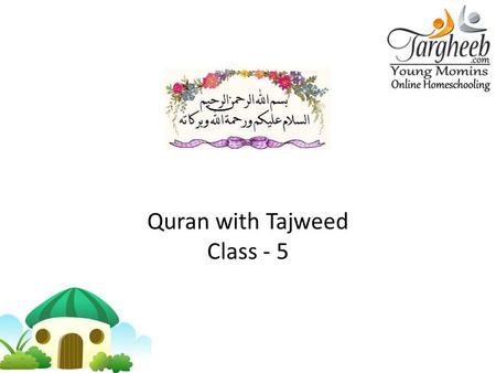 Quran with Tajweed Class - 5. Articulation Points At-’TaaAth-’Thaa Al-’AeenAl-Ghaeen 15/9/2011.