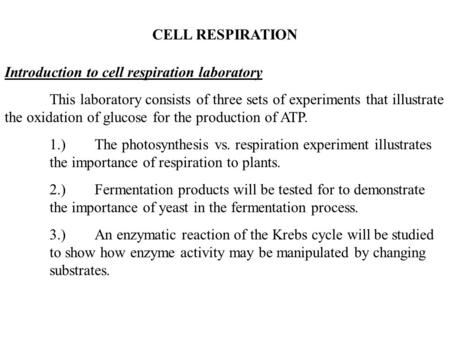 CELL RESPIRATION Introduction to cell respiration laboratory