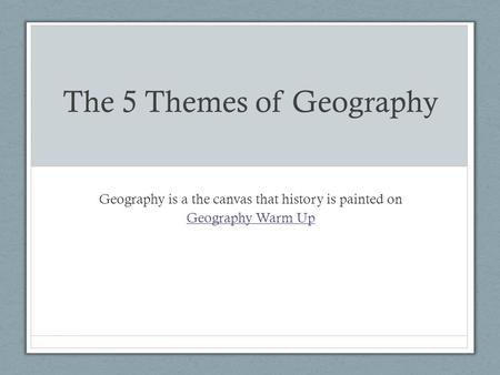 The 5 Themes of Geography